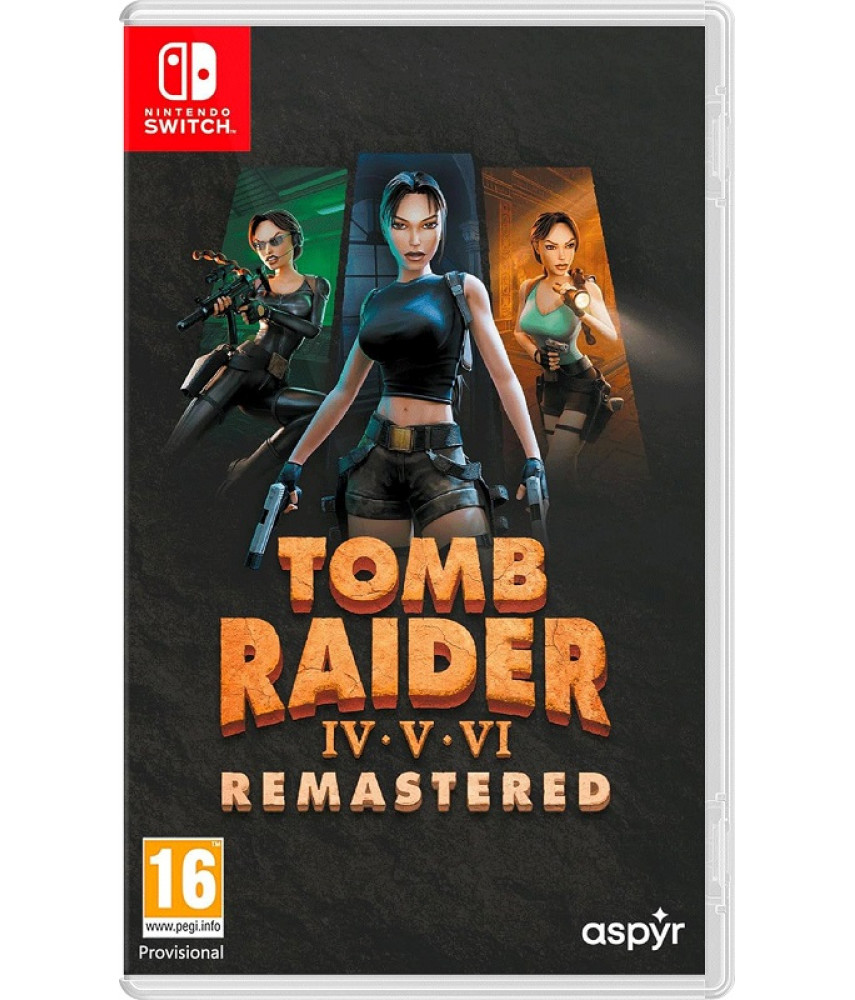 Tomb Raider IV-VI Remastered (Nintendo Switch, русская версия)