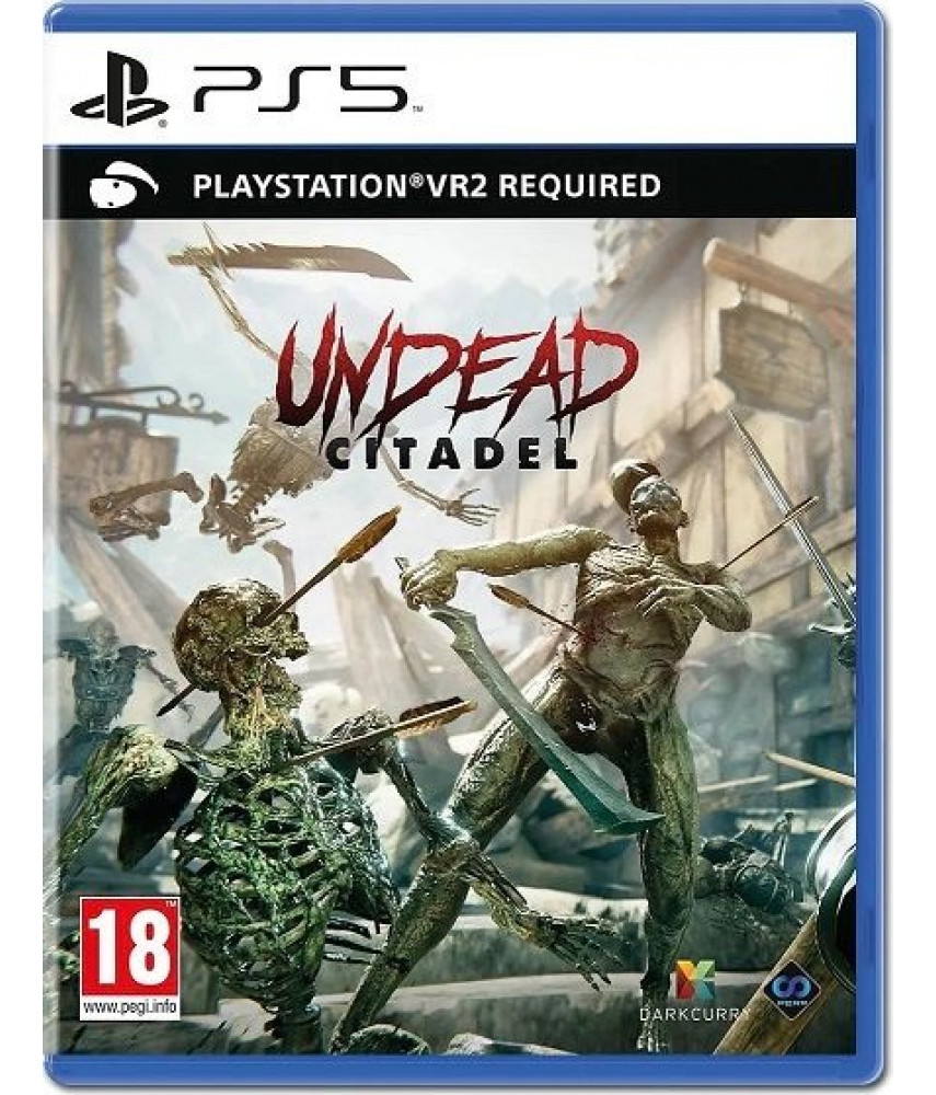 Undead Citadel (PS VR2) (PS5, русские субтитры)